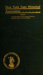 Proceedings of the New York State Historical Association : ... annual meeting with constitution and by-laws and list of members 4_cover