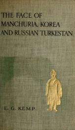 The face of Manchuria, Korea, & Russian Turkestan_cover