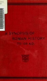 A synopsis of Roman history to 138 A.D._cover