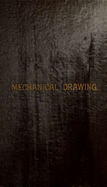 Mechanical drawing : prepared for the use of the students of the Massachusetts Institute of Technology, Boston, Mass._cover