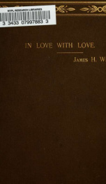 In love with love : four life-studies_cover