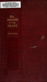 The education of the heart : brief essays on influences that make for character_cover