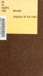 The twilight of the gods : third day of the trilogy The ring of the Niblung_cover