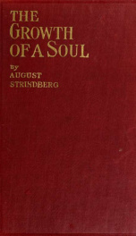 The growth of a soul / by August Strindberg ; translated by Claud Field_cover