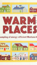 Warm places : a sampling of energy-efficient Montana homes_cover