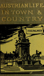 Austro-Hungarian life in town and country_cover
