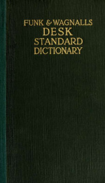Desk standard dictionary of the English language; designed to give the orthography, pronunciation, meaning, and etymology of about 80,000 words and phrases in the speech and literature of the English-speaking peoples; abridged from the Funk & Wagnalls new_cover