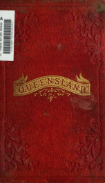 Queensland : the field for British labour and enterprise and the source of England's cotton supply_cover