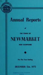 Reports of the selectmen and town treasurer and the superintendent of public schools of the Town of Newmarket, for the year ._cover