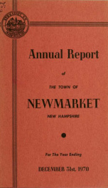 Reports of the selectmen and town treasurer and the superintendent of public schools of the Town of Newmarket, for the year ._cover