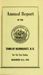 Reports of the selectmen and town treasurer and the superintendent of public schools of the Town of Newmarket, for the year ._cover