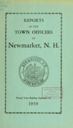 Reports of the selectmen and town treasurer and the superintendent of public schools of the Town of Newmarket, for the year ._cover