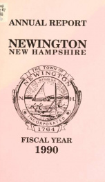 Annual reports of the selectmen, treasurer, highway agents, auditors, board of education and library trustees of the Town of Newington, N.H. for the year ending ._cover