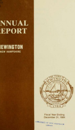 Annual reports of the selectmen, treasurer, highway agents, auditors, board of education and library trustees of the Town of Newington, N.H. for the year ending ._cover