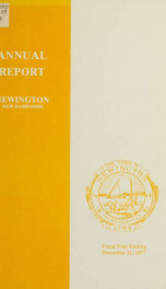 Annual reports of the selectmen, treasurer, highway agents, auditors, board of education and library trustees of the Town of Newington, N.H. for the year ending ._cover