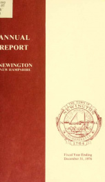 Annual reports of the selectmen, treasurer, highway agents, auditors, board of education and library trustees of the Town of Newington, N.H. for the year ending ._cover