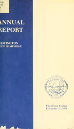 Annual reports of the selectmen, treasurer, highway agents, auditors, board of education and library trustees of the Town of Newington, N.H. for the year ending ._cover