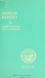 Annual reports of the selectmen, treasurer, highway agents, auditors, board of education and library trustees of the Town of Newington, N.H. for the year ending ._cover