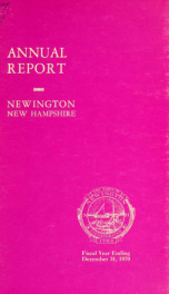 Annual reports of the selectmen, treasurer, highway agents, auditors, board of education and library trustees of the Town of Newington, N.H. for the year ending ._cover