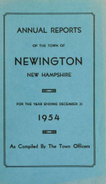 Annual reports of the selectmen, treasurer, highway agents, auditors, board of education and library trustees of the Town of Newington, N.H. for the year ending ._cover