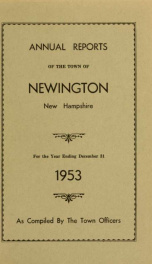 Annual reports of the selectmen, treasurer, highway agents, auditors, board of education and library trustees of the Town of Newington, N.H. for the year ending ._cover