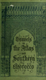 Travels in the Atlas and southern Morocco : a narrative of exploration_cover