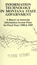 Information technology in Montana state government : a report on statewide information systems plans for fiscal years 1988 and 1989 1987_cover