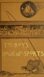 The boys' book of sports, and outdoor life_cover