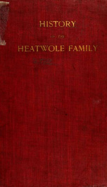 History of the Heatwole family from the beginning of the seventeenth century to the present time (1907)_cover