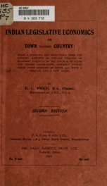 Indian legislative economics; or, Town versus country: being a summary and selections from the official reports of certain debates on economic subjects in the Council of state and Indian Legislative assembly during their first sessions at Delhi, 1921, wit_cover