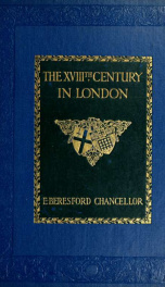 The XVIIIth century in London : an account of its social life and arts_cover