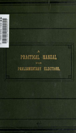 A practical manual on the conduct and management of parliamentary elections for the use of Conservative candidates_cover