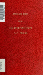 Os portuguezes no Brasil (sua acção patriotica e civilisadora)_cover