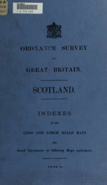 Scotland. Indexes to the 1/2500 and 6-inch scale maps and small specimens of different maps published_cover