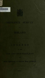 Indexes to the 1/2500 and 6-inch scale maps and small specimens of different maps published_cover