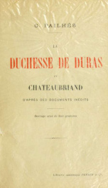 La duchesse de Duras et Chateaubriand d'après des documents inédits_cover