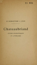 Chateaubriand : études biographiques et littéraires : le romantisme à Lyon_cover
