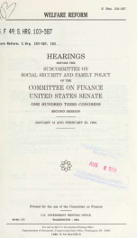 Welfare reform : hearings before the Subcommittee on Social Security and Family Policy of the Committee on Finance, United States Senate, One Hundred Third Congress, second session, January 18 and February 25, 1994_cover