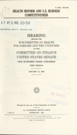 Health reform and U.S. business competitiveness : hearing before the Subcommttee on Health for Families and the Uninsured of the Committee on Finance, United States Senate, One Hundred Third Congress, first session, January 12, 1994_cover