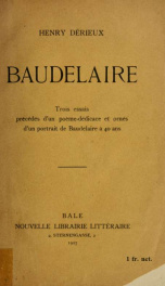 Baudelaire : trois essais précédés d'un poème-dédicace et ornés d'un portrait de Baudelaire à 40 ans_cover