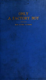 Only a factory boy ; and, From ball room to weave room_cover