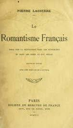 Le romantisme français : essai sur la révolution dans les sentiments et dans les idées au XIXe siècle_cover