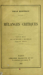 Mélanges critiques : Victor Hugo, Edgar Quinet, Michelet, Edmond About_cover