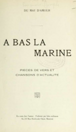 À bas la marine : pièces de vers et chansons d'actualité \_cover