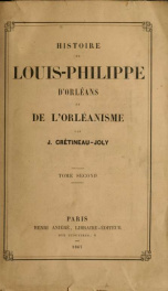 Histoire de Louis-Philippe d'Orléans et de l'Orléanisme 2_cover