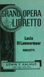 Lucia di Lammermoor : a grand opera in four acts_cover
