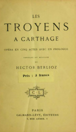Les Troyens à Carthage : opéra en cinq actes, avec un prologue_cover
