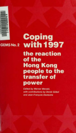 Coping with 1997 : the reaction of the Hong Kong people to the transfer of power_cover