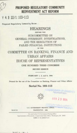 Proposed regulatory Community Reinvestment Act reform : hearings before the Subcommittee on General Oversight, Investigations, and the Resolution of Failed Financial Institutions of the Committee on Banking, Finance, and Urban Affairs, House of Representa_cover