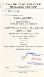 Availability of insurance in Milwaukee, Wisconsin : field hearing before the Subcommittee on Consumer Credit and Insurance of the Committee on Banking, Finance, and Urban Affairs, House of Representatives, One Hundred Third Congress, second session, Janua_cover